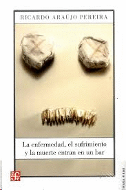 LA ENFERMEDAD, EL SUFRIMIENTO Y LA MUERTE ENTRAN EN UN BAR