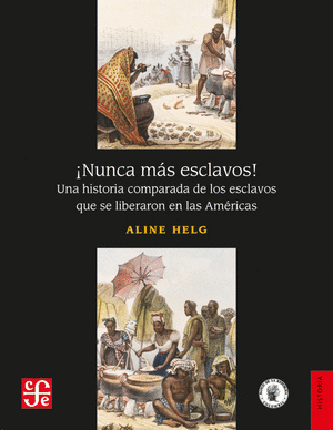 ¡NUNCA MÁS ESCLAVOS!