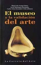 EL MUSEO Y LA VALIDACIÓN DEL ARTE