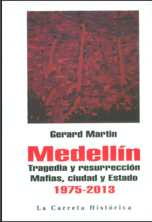 MEDELLÍN: TRAGEDIA Y RESURRECCIÓN