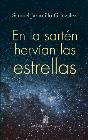 EN LA SARTÉN HERVÍAN LAS ESTRELLAS