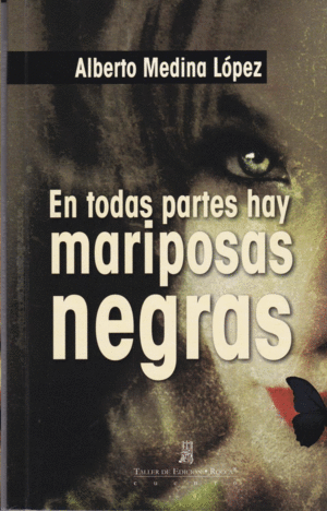 EN TODAS PARTES HAY MARIPOSAS NEGRAS