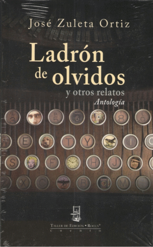 LADRÓN DE OLVIDOS Y OTROS RELATOS