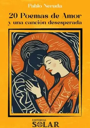 20 POEMAS DE AMOR Y UNA CANCION DESESPERADA