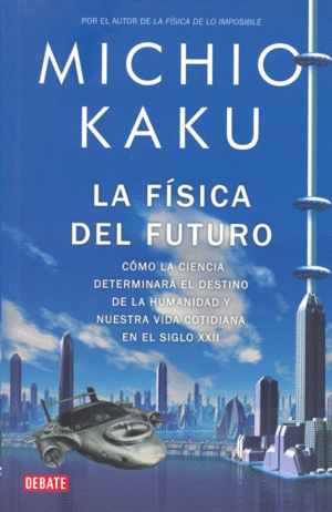 LA FISICA DEL FUTURO