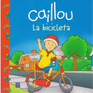 CAILLOU: LA BICICLETA