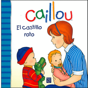 CAILLOU - EL CASTILLO ROTO