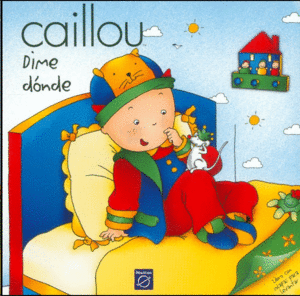 CAILLOU - DIME DÓNDE