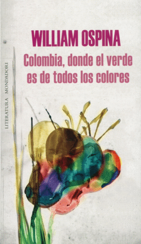 COLOMBIA, DONDE EL VERDE ES DE TODOS LOS COLORES
