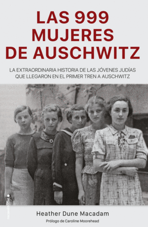 LAS 999 MUJERES DE AUSCHWITZ