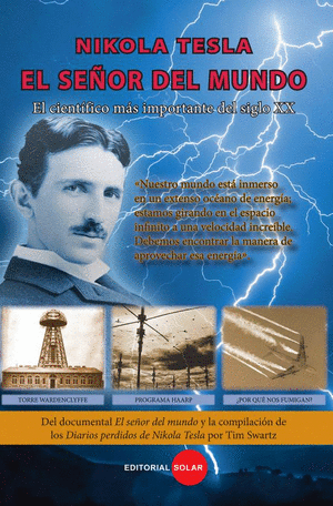 NIKOLA TESLA: EL SEÑOR DEL MUNDO