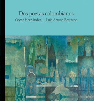 DOS POETAS COLOMBIANOS