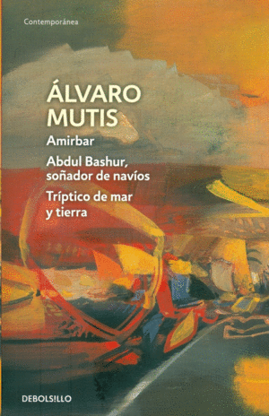 AMIRBAR - ABDUL BASHUR, SOÑADOR DE NAVIOS - TRIPTICO DE MAR Y TIERRA