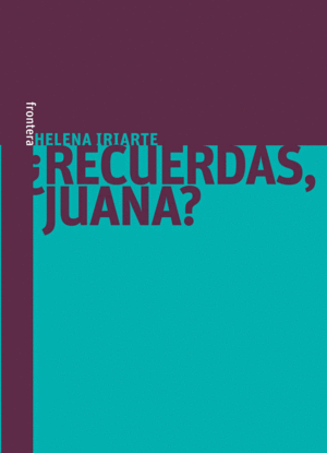 ¿RECUERDAS, JUANA?