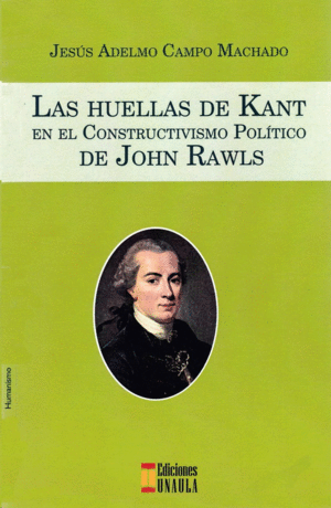 LAS HUELLAS DE KANT EN EL CONSTRUCTIVISMO POLITICO DE JOHN RAWLS