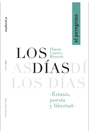 LOS DIAS POESÍA, ÉXTASIS Y LIBERTAD