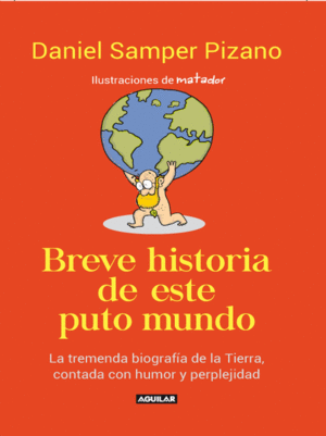 BREVE HISTORIA DE ESTE PUTO MUNDO