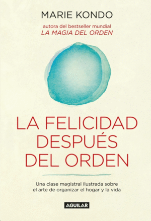 LA FELICIDAD DESPUES DEL ORDEN