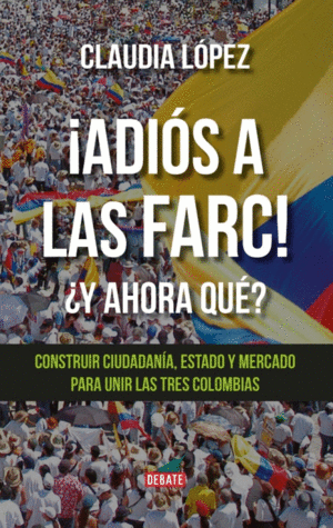 ADIÓS A LAS FARC