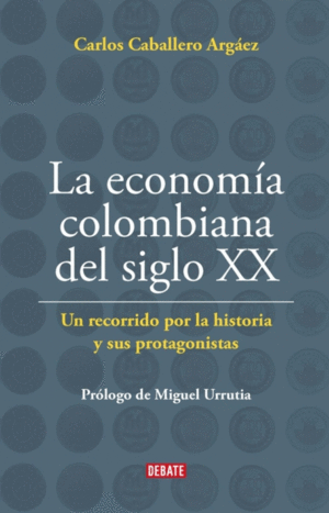 LA ECONOMÍA COLOMBIANA DEL SIGLO XX