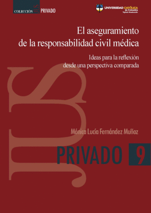 EL ASEGURAMIENTO DE LA RESPONSABILIDAD CIVIL MÉDICA