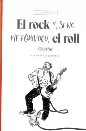 EL ROCK, Y SI NO ME EQUIVOCO, EL ROLL