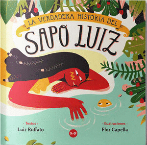 LA VERDADERA HISTORIA DEL SAPO LUIZ