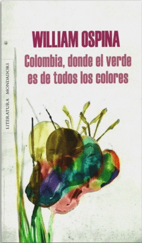 COLOMBIA, DONDE EL VERDE ES DE TODOS LOS COLORES