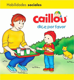 CAILLOU DICE POR FAVOR