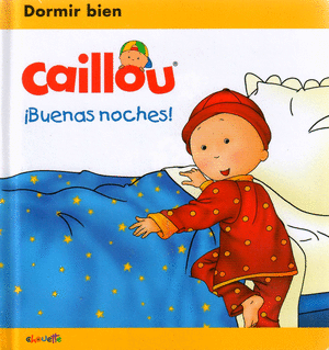 CAILLOU ¡BUENAS NOCHES!