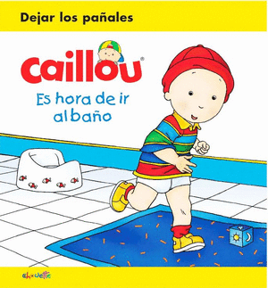 CAILLOU ES HORA DE IR AL BAÑO