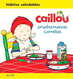 CAILLOU PRUEBA NUEVAS COMIDAS