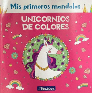 MIS PRIMEROS MANDALAS-UNICORNIOS DE COLORES