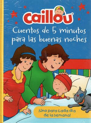 CAILLOU CUENTOS DE 5 MINUTOS PARA LAS BUENAS NOCHES