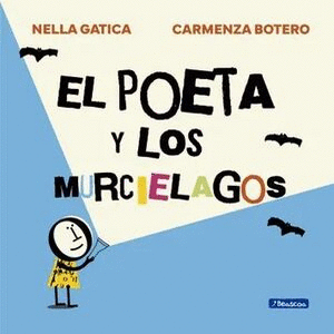 EL POETA Y LOS MURCIELAGOS
