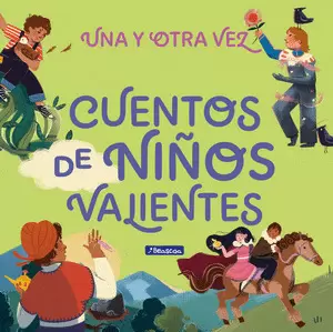 UNA Y OTRA VEZ. CUENTOS DE NIÑOS VALIENTES