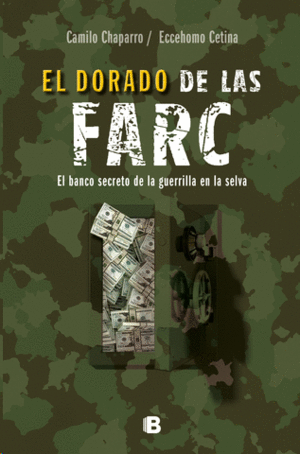 EL DORADO DE LAS FARC