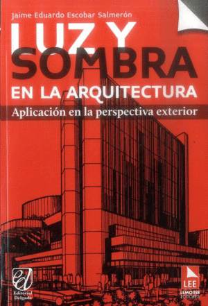 LUZ Y SOMBRA EN LA ARQUITECTURA