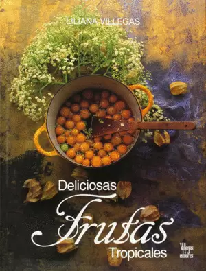 DELICIOSAS FRUTAS TROPICALES