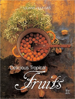 DELICIOUS TROPICAL FRUITS