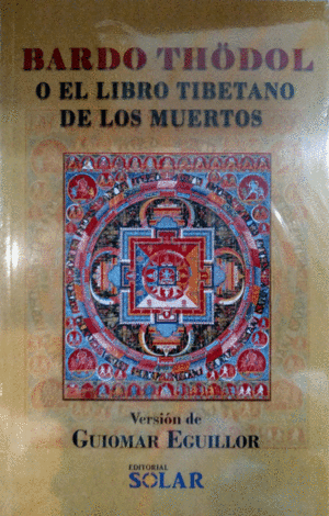 BARDO THODOL O EL LIBRO TIBETANO DE LOS MUERTOS