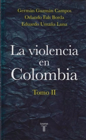 LA VIOLENCIA EN COLOMBIA. TOMO II