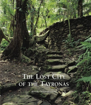 LA CIUDAD PERDIDA DE LOS TAYRONA / THE LOST CITY OF THE TAYRONAS