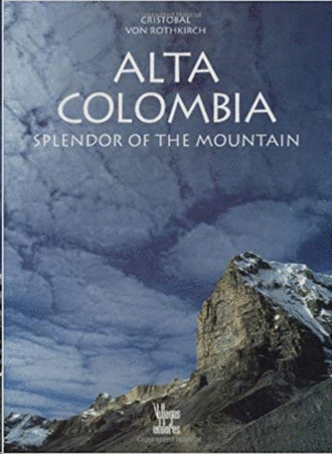 ALTA COLOMBIA, SPLENDOR OF THE MOUNTAIN