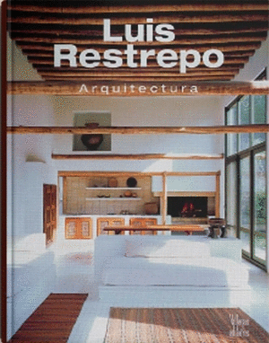 RESTREPO: LUIS RESTREPO ARCHITECTURE
