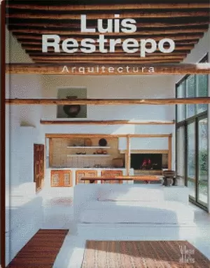 RESTREPO: LUIS RESTREPO ARQUITECTURA