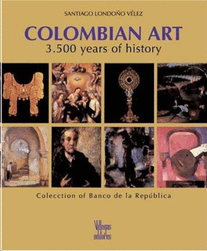 COLOMBIAN ART. 3500 YEARS OF HISTORY