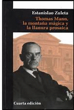 THOMAS MANN LA MONTAÑA MAGICA Y LA LLANURA PROSAIICA