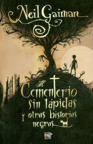 EL CEMENTERIO SIN LAPIDAS Y OTRAS HISTORIAS NEGRAS