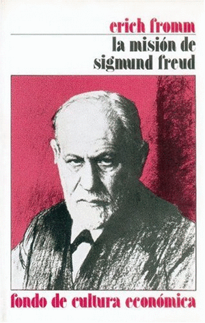MISIÓN DE SIGMUND FREUD:, LA. SU PERSONALIDAD E INFLUEN
